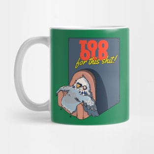 Too Old For This Shit, Birdie Mug